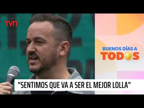 Sergio Rodríguez, gerente de Marketing de Lotus: “Sentimos que va a ser el mejor Lolla” | BDAT