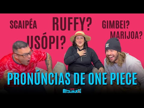 É LUFFY OU RUFFY?? O MITSUBUKAI EXPLICA!!!