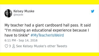 funny my teacher is weird tweets