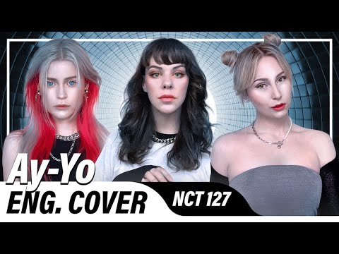 NCT 127 - Ay-Yo (English Cover)