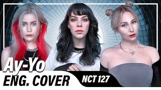 NCT 127 - Ay-Yo (English Cover)