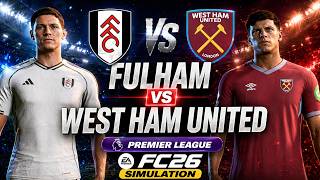 Fulham vs West Ham United | Premier League | EA FC 26 | Simulation