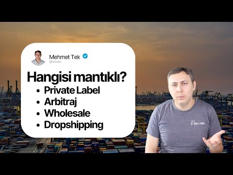 E-ticarette Hangi İş Modelini Yapmalıyım? Private Label, Arbitraj, Dropshipping, Wholesale