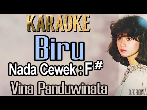 Biru (Karaoke) Vina Panduwinata/ Nada Wanita / Cewek/ Female Key F#