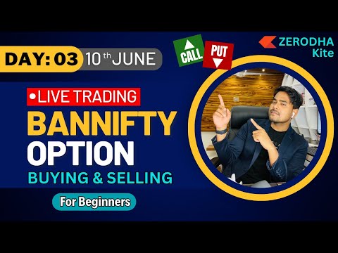 10-JUNE || 🔴 Live Trading - BANKNIFTY Option Buying & Selling | Trade on Zerodha Kite | DAY 03