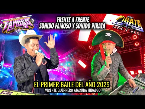 ¡ Duelo De Producciones ! SONIDO FAMOSO & SONIDO PIRATA - EL PRIMER BAILE DEL 2025 - AJACUBA HGO