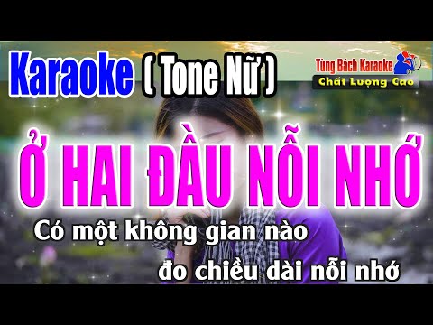 Ở Hai Đầu Nỗi Nhớ || Karaoke Tone Nữ – Nhịp Nhàng Dễ Hát [ Nhạc Sống Tùng Bách ]