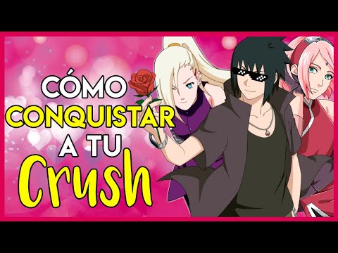 Cómo conquistar a tu CRUSH - Aprende con SASUKE