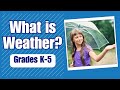 Understanding Weather Concepts
