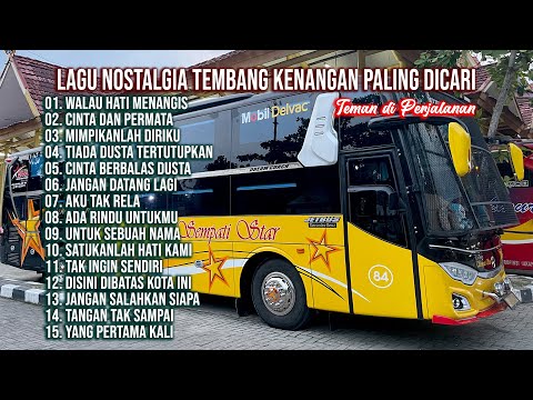 LAGU NOSTALGIA POPULER PALING DICARI - TEMBANG KENANGAN TEMAN DI PERJALANAN - WALAU HATI MENANGIS