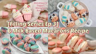 [Filling Series Ep.3💕] 6 Milk Based Macarons