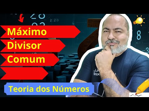 Maior (Máximo) Divisor Comum | Aula 12 | Teoria dos Números