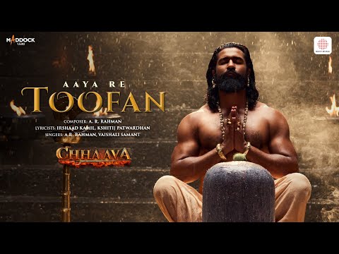 Aaya Re Toofan | Chhaava | Vicky K, Rashmika M | A. R. Rahman, Vaishali S., Irshad Kamil, Kshitij P.