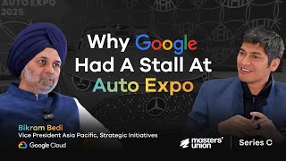 Google Cloud India Head on AI, India and what’s next | Bikram Singh Bedi | Series C Ep 97