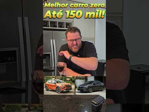 Qual o Melhor Caro Zero até 150 MIl Reais? Deixe sua opinião!
