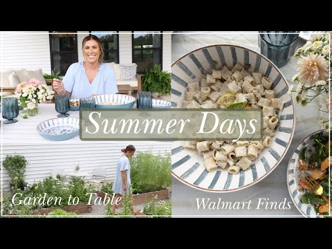 Summer Days at Home | Garden to Table Dinner + New Walmart Finds