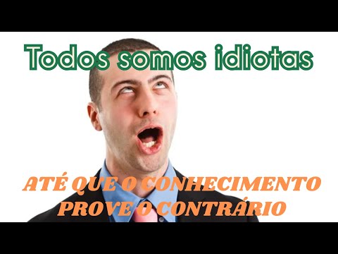 Bate Papo Semanal - Todos são idiotas, até que o conhecimento prove o contrário