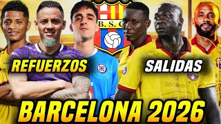 REFUERZOS y SALIDAS CONFIRMADAS BARCELONA SC 2026