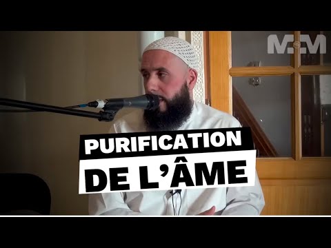 Purifie ton âme !