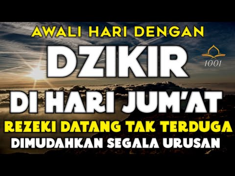 Dzikir Pagi Pembuka Rezeki Hari Jumat | Doa Pembuka Rezeki Dari Segala Penjuru | Zikir Pagi