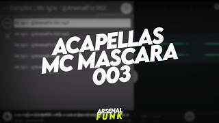Acapellas MC MASCARA 003 (Conteúdo Para DJs)