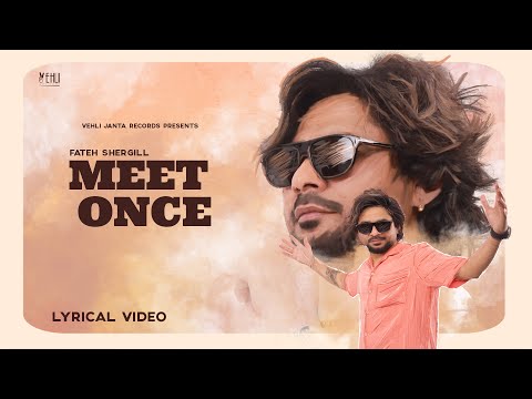 Meet Once (Lyrical Video) Fateh Shergill | Latest Punjabi Songs 2024 | New Punjabi Song