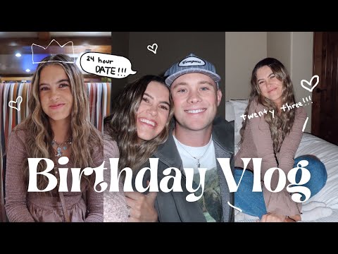 Birthday Vlog! Alyssa's 23rd Birthday