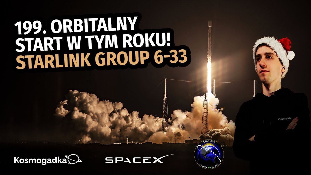 199. orbitalny start w tym roku, misja Starlink Group 6-33