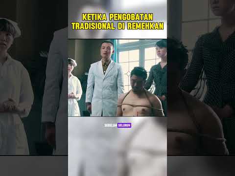 KETIKA PENGOBATAN TRADISIONAL DI REMEHKAN‼️ #alurceritafilm #aksimenegangkan