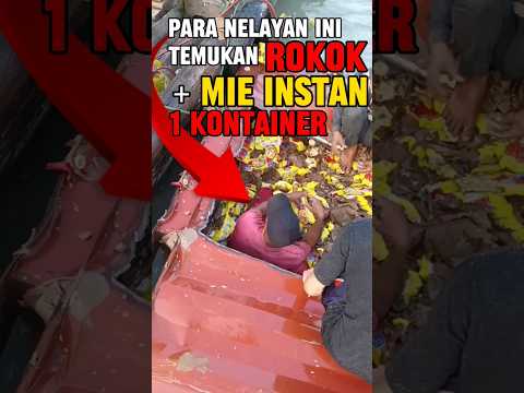 Para Nelayan Temukan Rok0k dan Mie instan 1 Kontainer @KepalaBrokoli