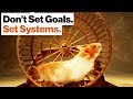 Understanding Goal-Setting and Systems