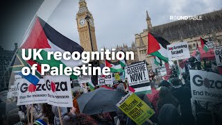 How would UK recognition of Palestine help Gaza?
