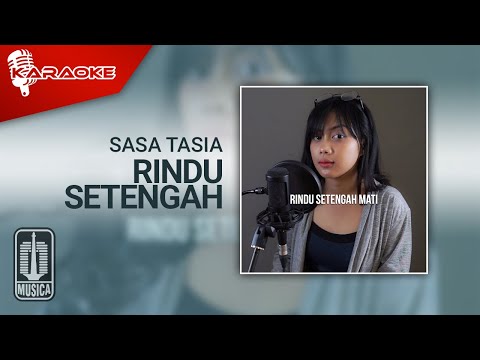 Sasa Tasia – Rindu Setengah Mati (Karaoke Video)