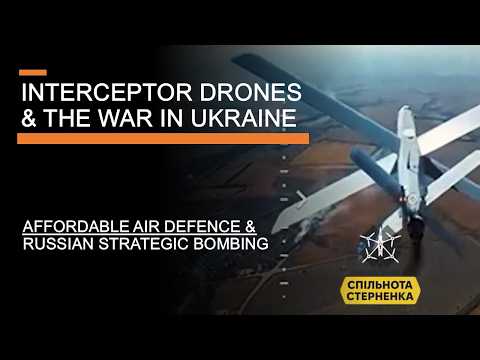 Interceptor Drones & The War in Ukraine - Affordable Air Defence & Russian Strategic Bombing