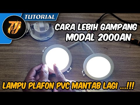 Cara Perbaiki Lampu plafon pvc Downlight, Modal 2000an, Hasil Maksimal