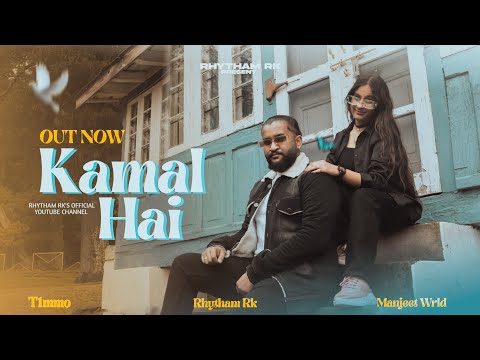 Rhytham RK - KAMAL HAI (official video )||UPs &amp; down|| Manjeet wrld || latest Punjabi song 2024