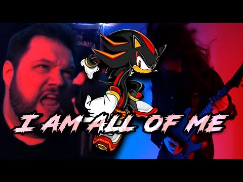 I AM ALL OF ME (From "Shadow the Hedgehog") [METAL COVER] feat. @TheVocalButcher