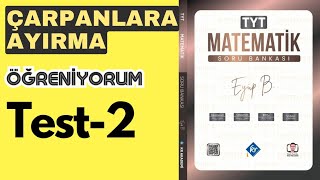 Çarpanlara Ayırma Öğreniyorum Test 2 Eyüp B  TYT Matematik