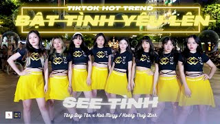 [VPOP IN PUBLIC]  BẬT TÌNH YÊU LÊN X SEE TÌNH  | P:EAGLES X MCW