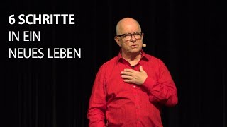 6 Schritte in ein neues Leben