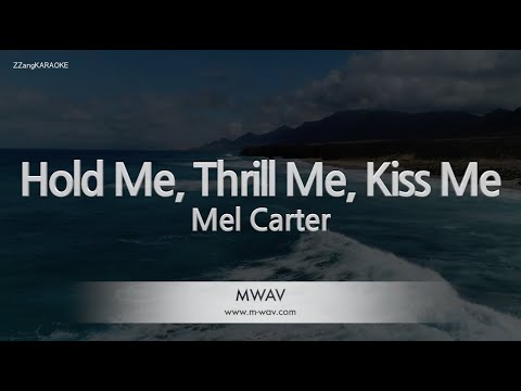 Mel Carter-Hold Me, Thrill Me, Kiss Me (Melody) [ZZang KARAOKE]