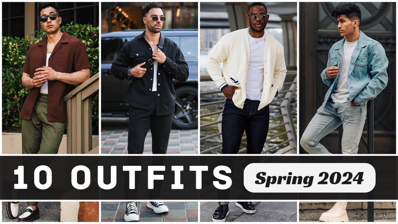 10 Latest Spring Outfit Ideas For Men 2024 | Men’s Fashion