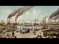 Market Revolution Impact and Changes