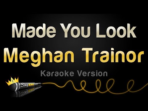 Meghan Trainor – Made You Look (Karaoke Version)