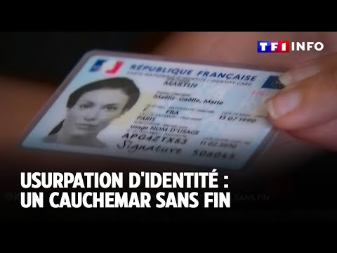 Usurpation d'identité : un cauchemar sans fin｜TF1 INFO