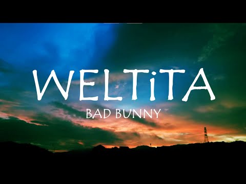 BAD BUNNY - WELTiTA (Letra/Lyrics) ft. Chuwi