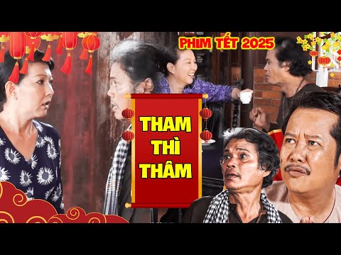 THAM THÌ "THÂM" | Phim Hài Tết 2025 Mới Nhất Hay Nhất | Phim Tết 2025  Mới Nhất | Phim Hài Thanh Nam