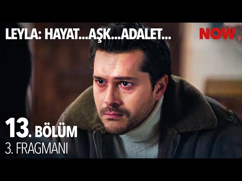 Leyla: Hayat…Aşk…Adalet... 13. Bölüm 3. Fragmanı