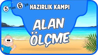 Alan Ölçme 📘 5'ten 6'ya Hazırlık Kampı #2025