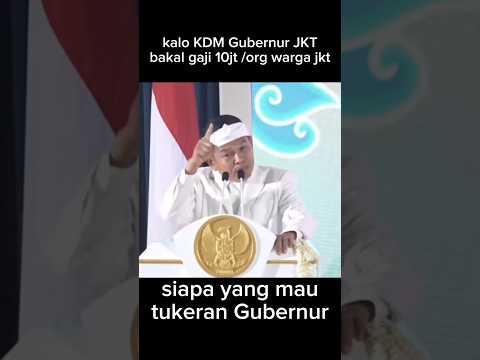 kalo KDM Gubernur JKT bakal gaji warganya 10jt/orang #dedymulyadi #kdm